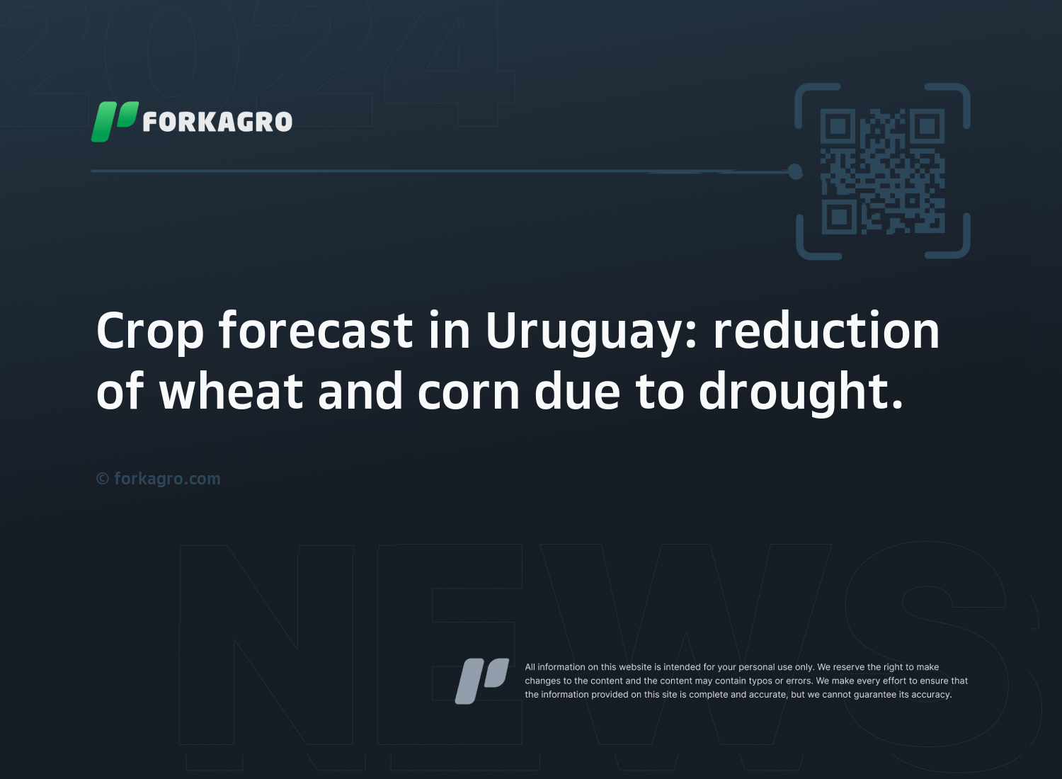 Crop forecast in Uruguay: reduction of wheat and corn due to drought.