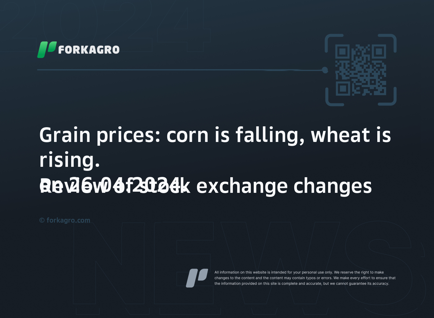 Grain prices: corn is falling, wheat is rising.
Review of stock exchange changes on 26.04.2024.