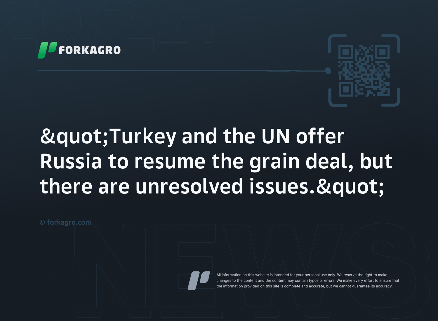 "Turkey and the UN offer Russia to resume the grain deal, but there are unresolved issues."
