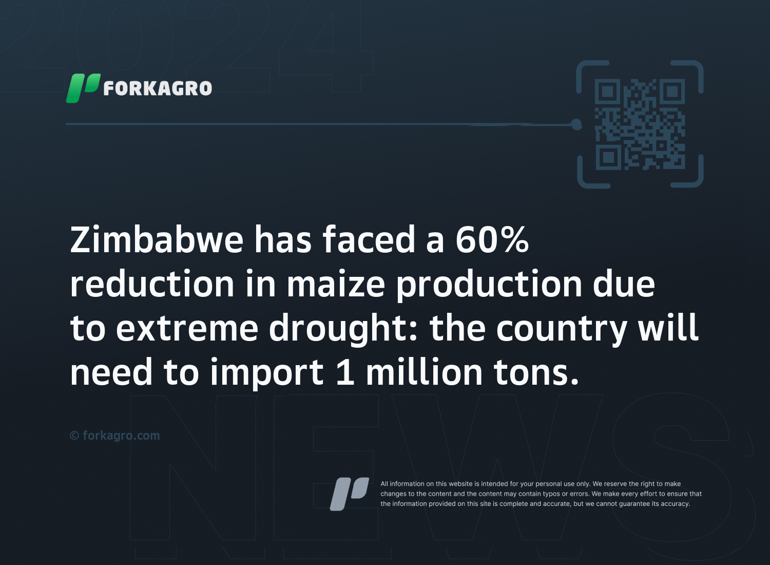 Zimbabwe has faced a 60% reduction in maize production due to extreme drought: the country will need to import 1 million tons.